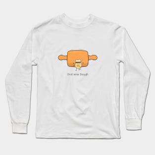 indiana dough Long Sleeve T-Shirt